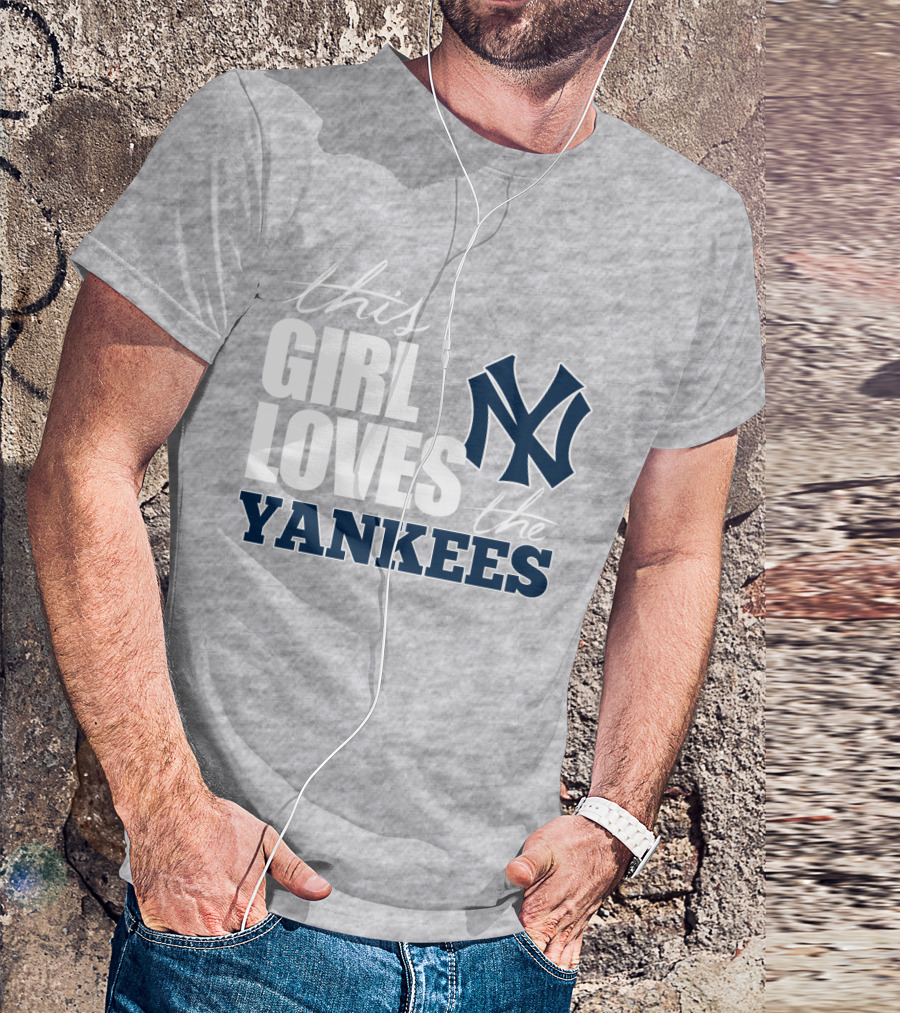 This Girl Loves The New York Yankees T-Shirt