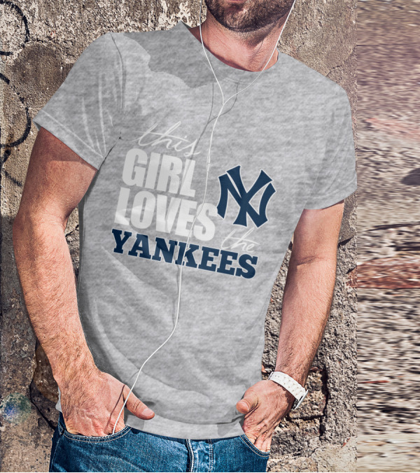 This Girl Loves The New York Yankees T-Shirt
