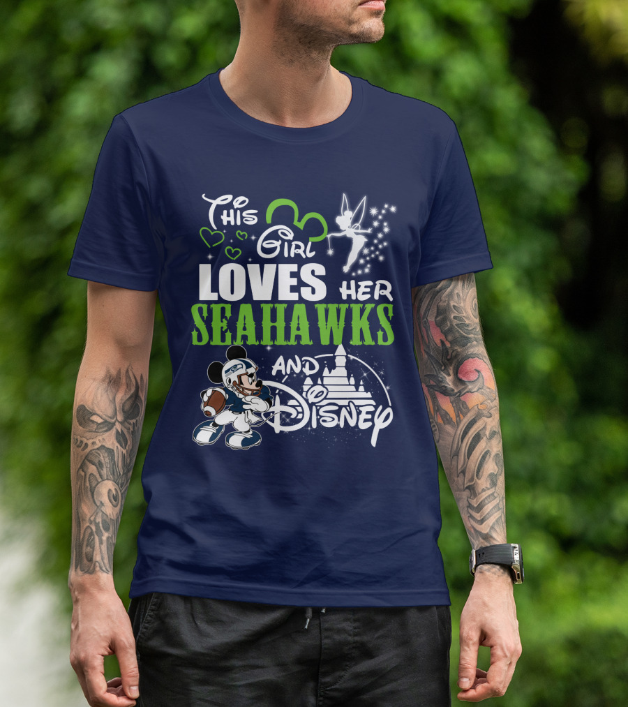 This Girl Loves Her Seahawks And Disney T-Shirt