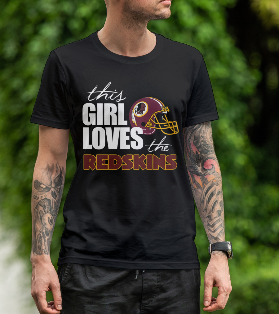 This Girl Loves The Redskins T-Shirt