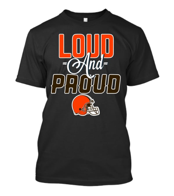 Cleveland Browns Loud And Proud T-Shirt