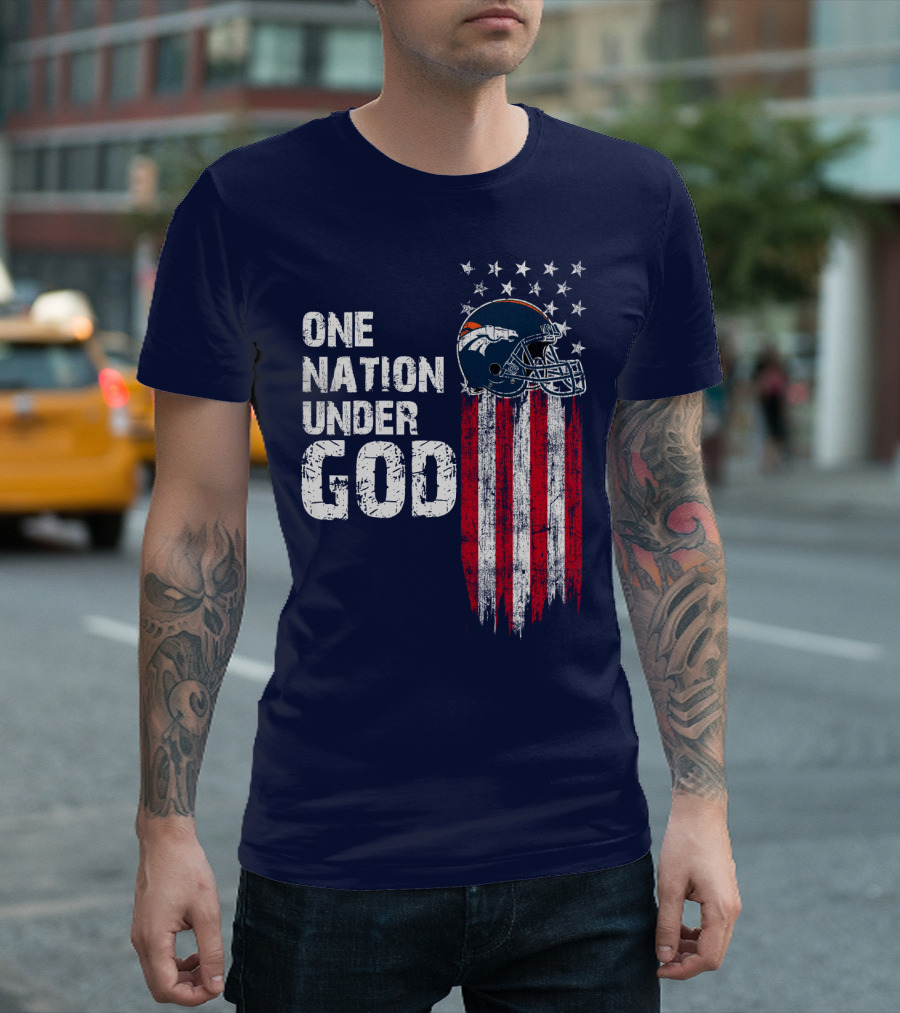 One Nation Under God Denver Broncos American Flag Helmet Stars Stripes T-Shirt