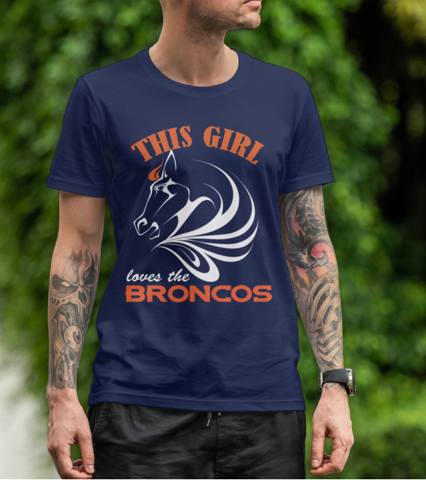 This Girl Loves The Broncos Denver Broncos T-Shirt