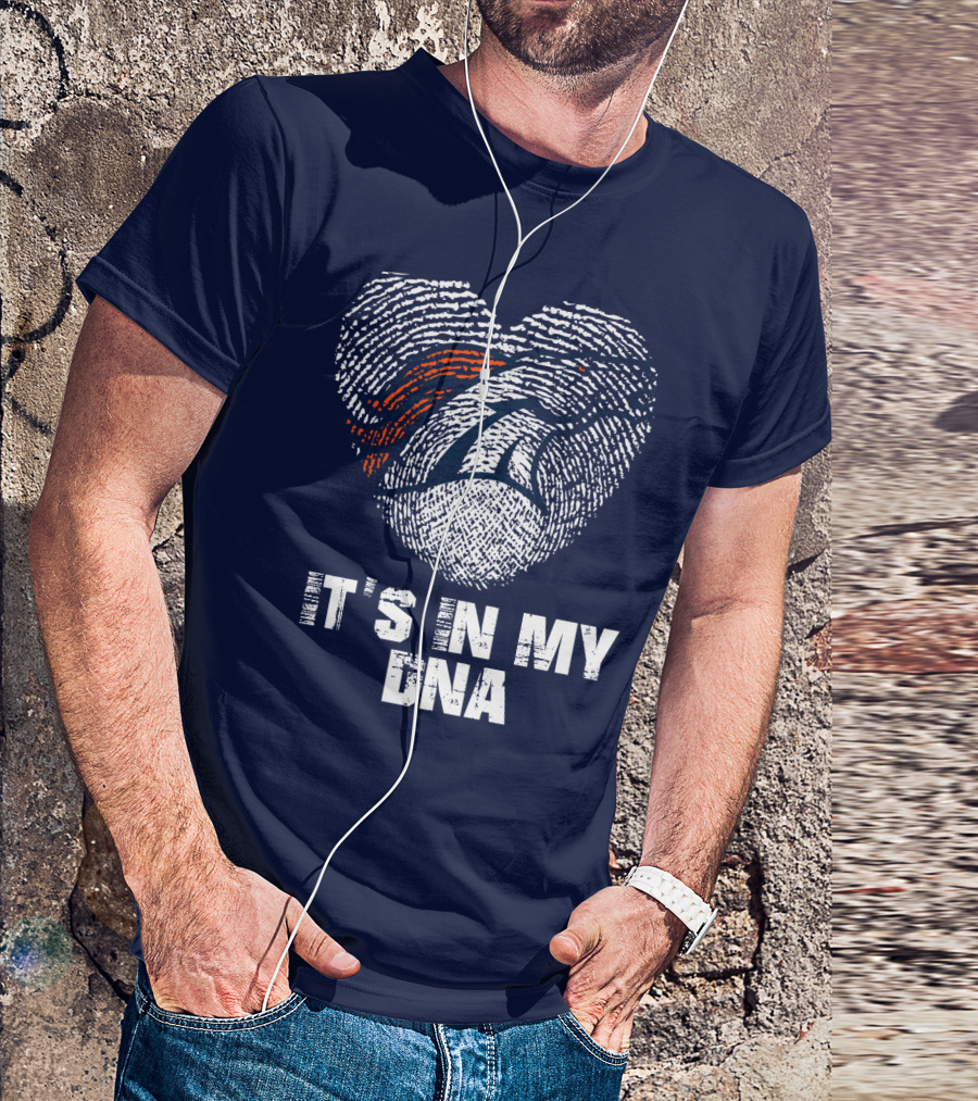 Denver Broncos It's In My Dna T-Shirt