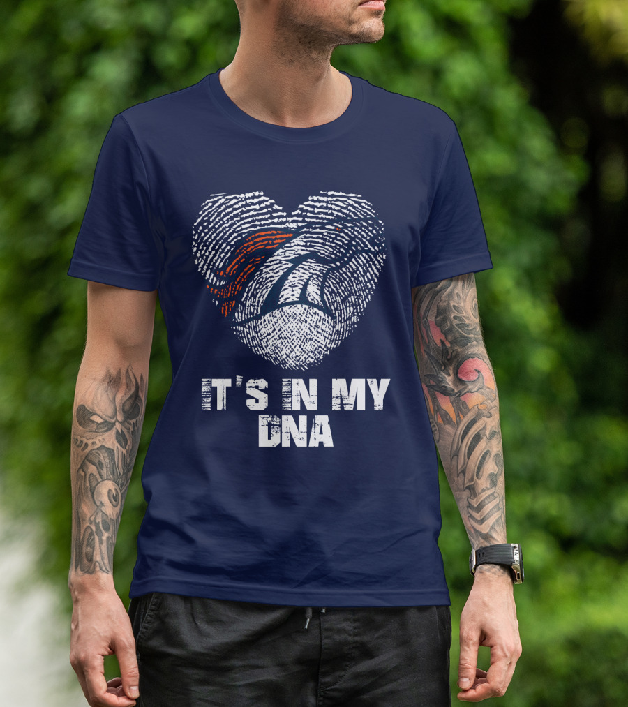 Denver Broncos It's In My Dna T-Shirt