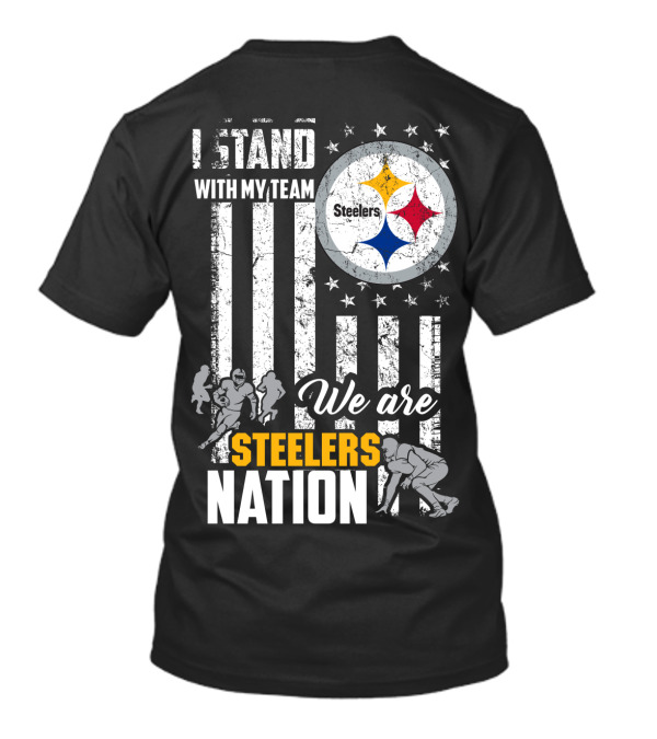 I Stand With My Team We Are Steelers Nation Pittsburgh Steelers T-Shirt