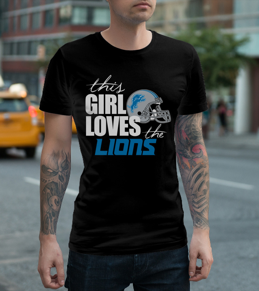 This Girl Loves The Detroit Lions T-Shirt