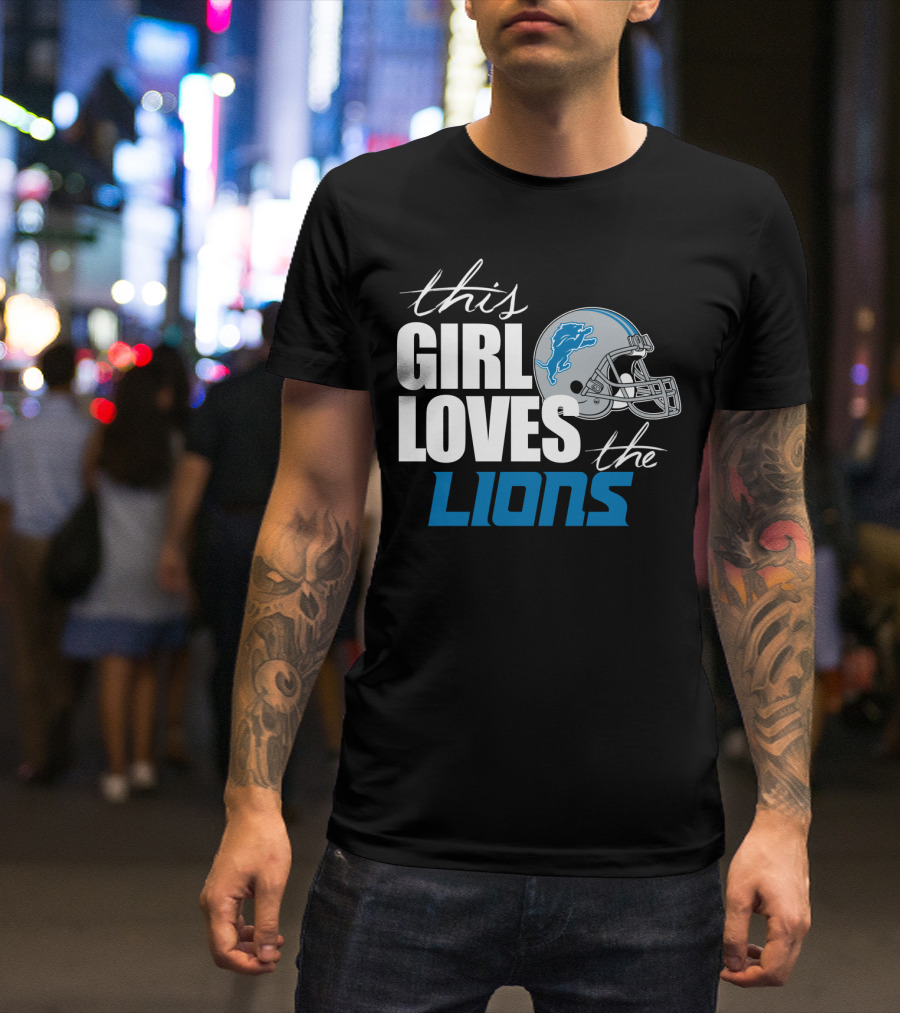 This Girl Loves The Detroit Lions T-Shirt
