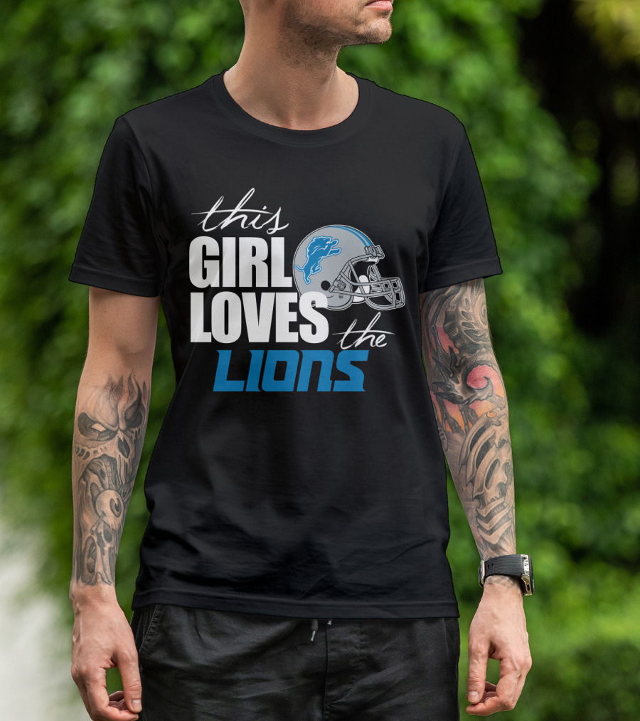This Girl Loves The Detroit Lions T-Shirt