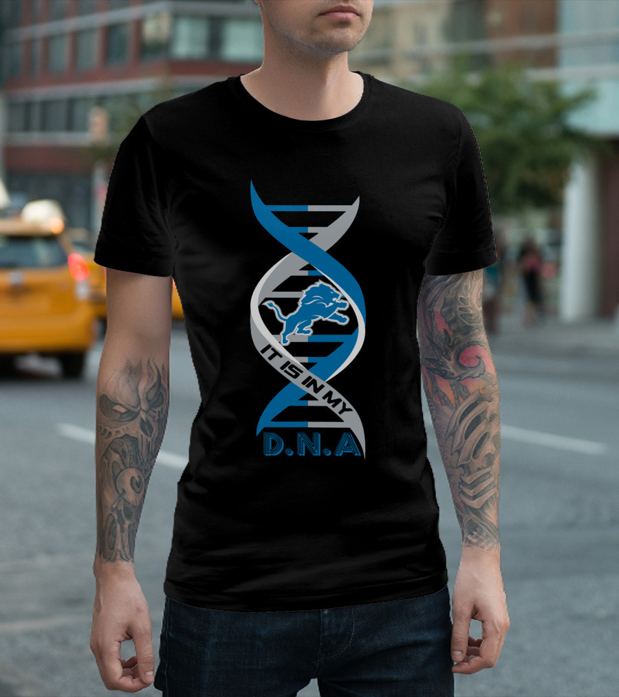 Detroit Lions It Is In My DNA. T-Shirt