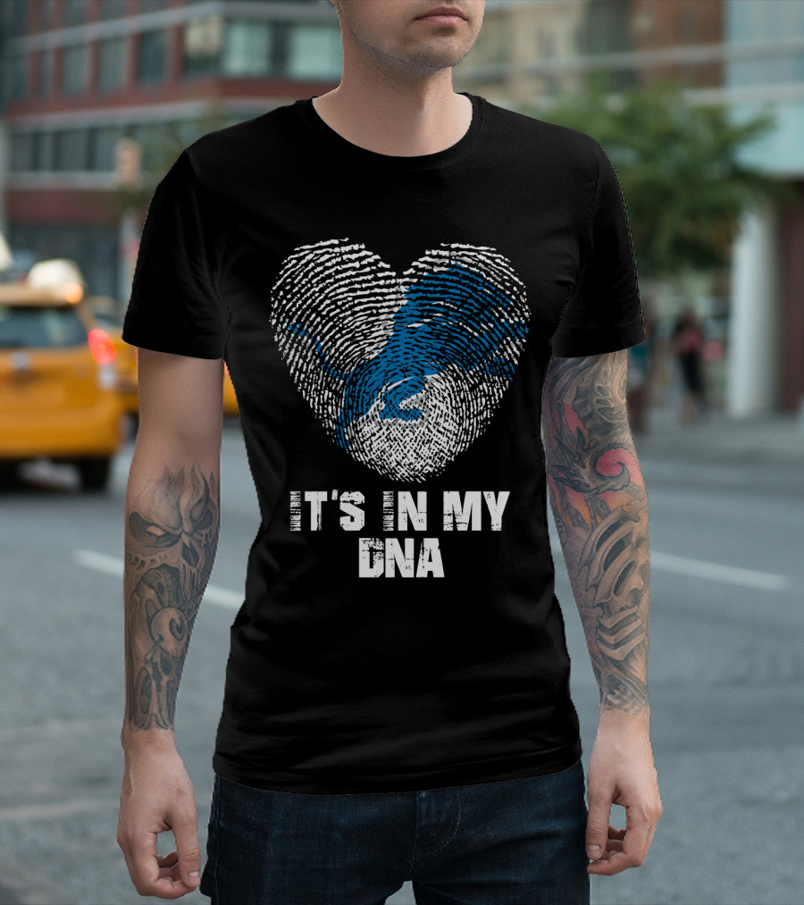 It's In My Dna Detroit Lions T-Shirt