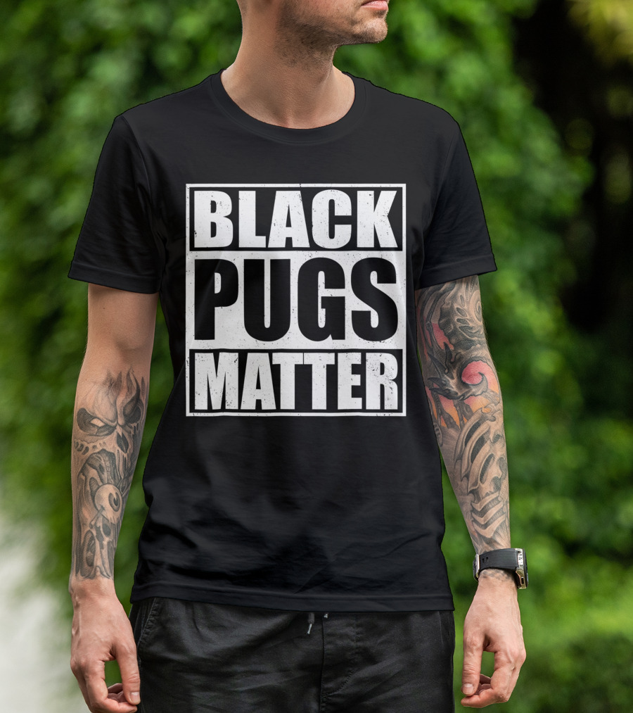 Black Pugs Matter T-Shirt