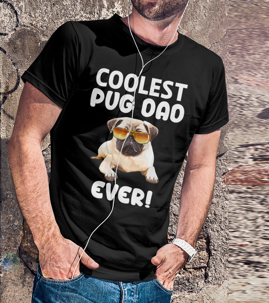 COOLEST PUG DAD EVER PUG T-Shirt