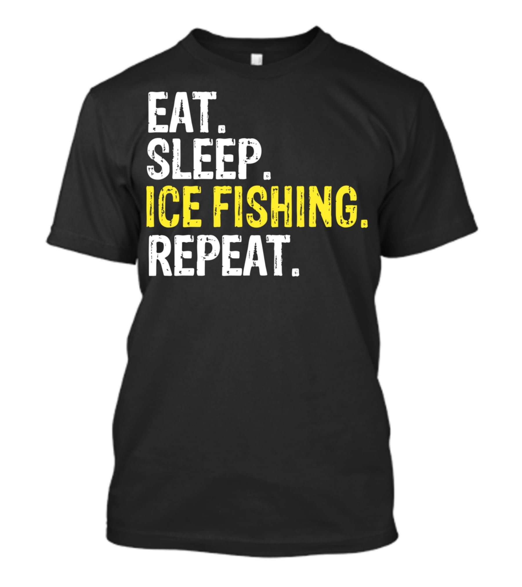 Eat Sleep Ice Fishing Repeat T-Shirt