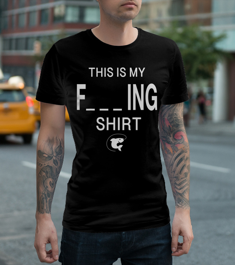 This Is My Funny Fishing Shirt F_ing Shirt Fish T-Shirt