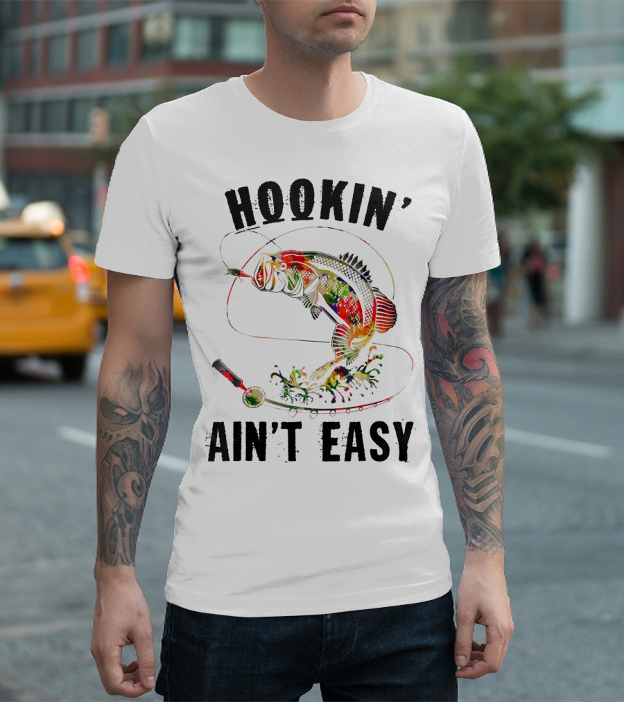 Hookin Aint Easy Funny Fishing Lover Bass Reel T-Shirt