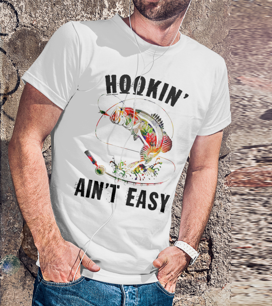 Hookin Aint Easy Funny Fishing Lover Bass Reel T-Shirt