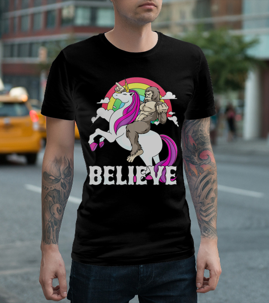 Bigfoot Riding Unicorn With Rainbow Believe T-Shirt