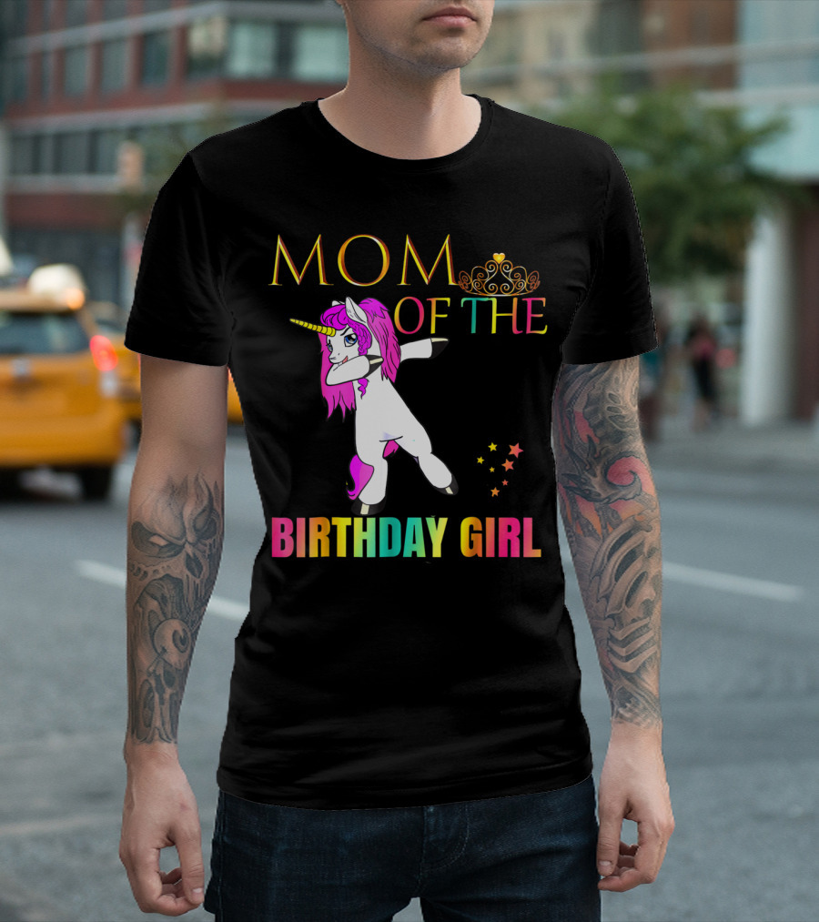 MOM OF THE BIRTHDAY GIRL Dabbing Unicorn Party T-Shirt