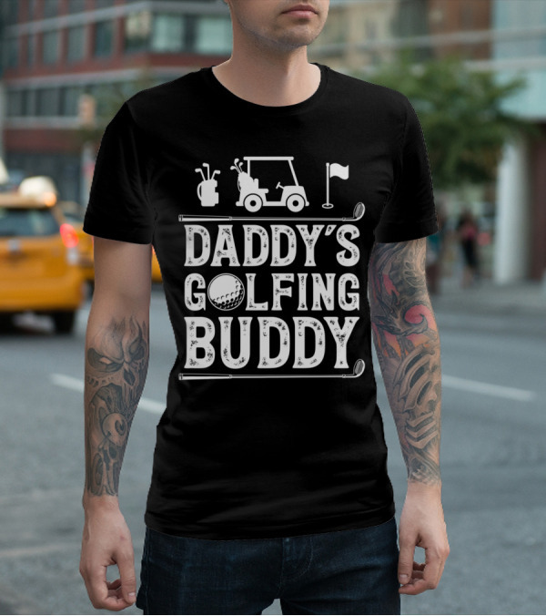 Daddy's Golfing Buddy Golf Golfer Golf Cart Clubs Flag T-Shirt