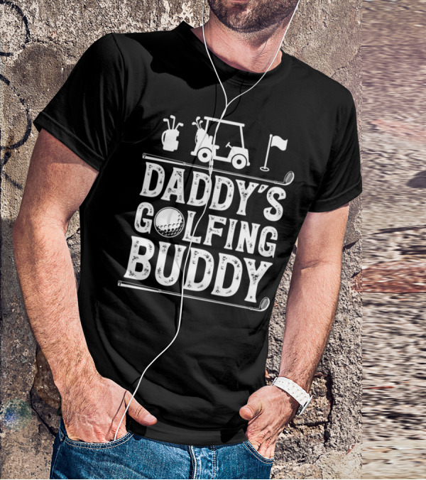 Daddy's Golfing Buddy Golf Golfer Golf Cart Clubs Flag T-Shirt