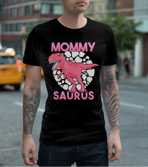 Mommy Saurus Dinosaur Lover Tyrannosaurus Rex Family T-Shirt