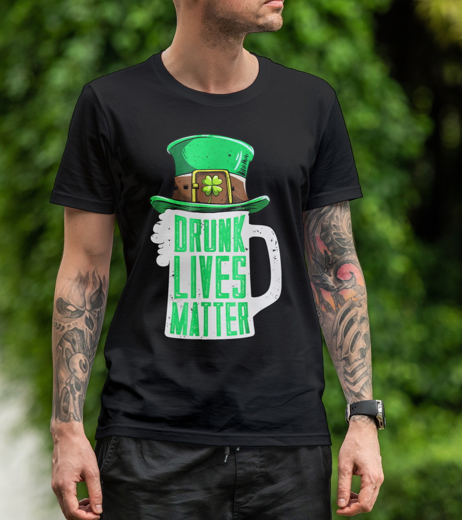 Drunk Lives Matter St Patricks Day Beer Mug Leprechaun Hat T-Shirt