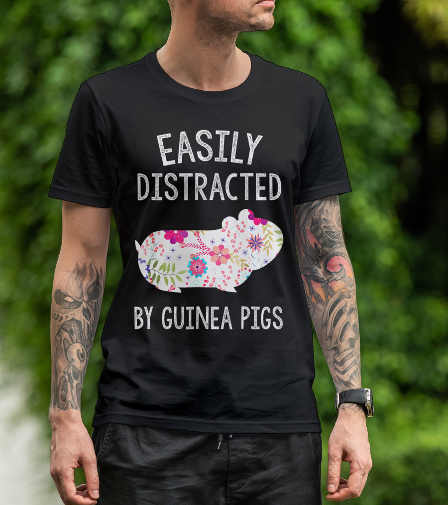 Easily Distracted By Guinea Pigs Floral Piggie Lover T-Shirt