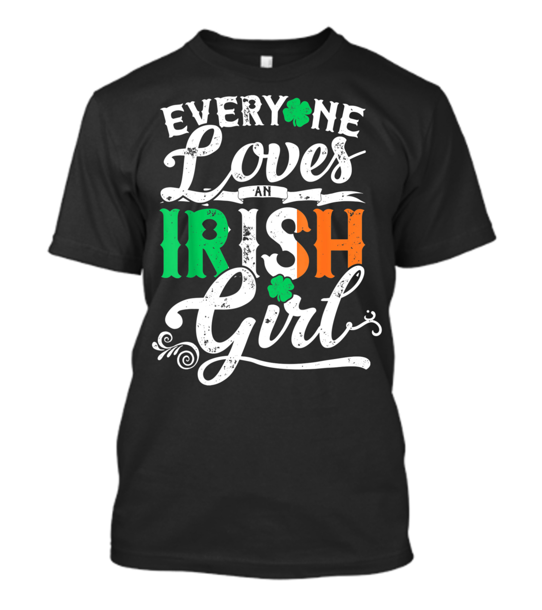 Everyone Loves An Irish Girl Shamrock St. Patrick's Day Colors T-Shirt