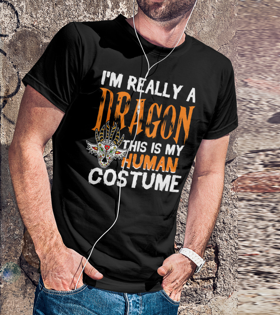 I'm Really A Dragon This Is My Human Costume Halloween Men Boy T-Shirt