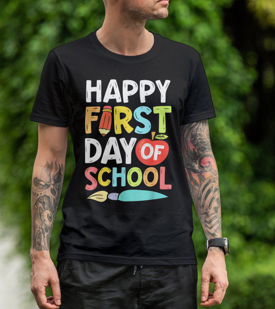 Happy First Day Of School With Pencil And Apple For Teachers And Students T-Shirt