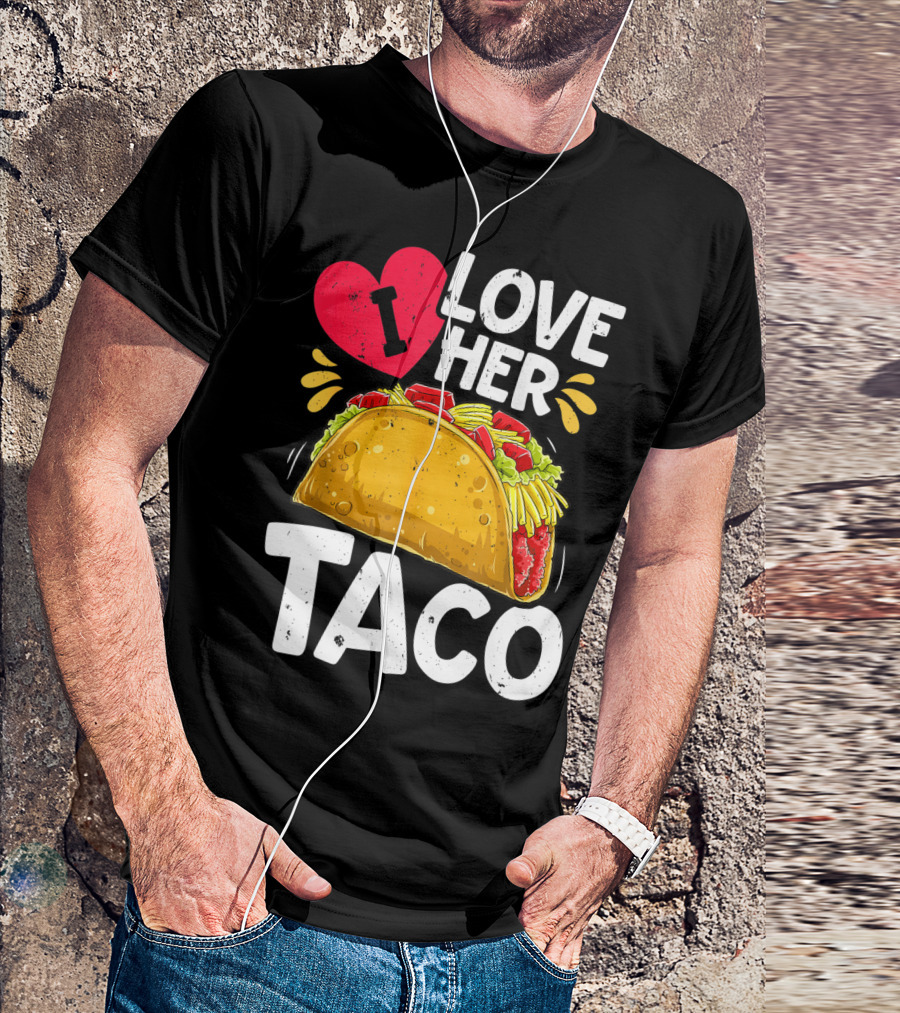 Cinco De Mayo Couple Matching I Love Her Taco T-Shirt