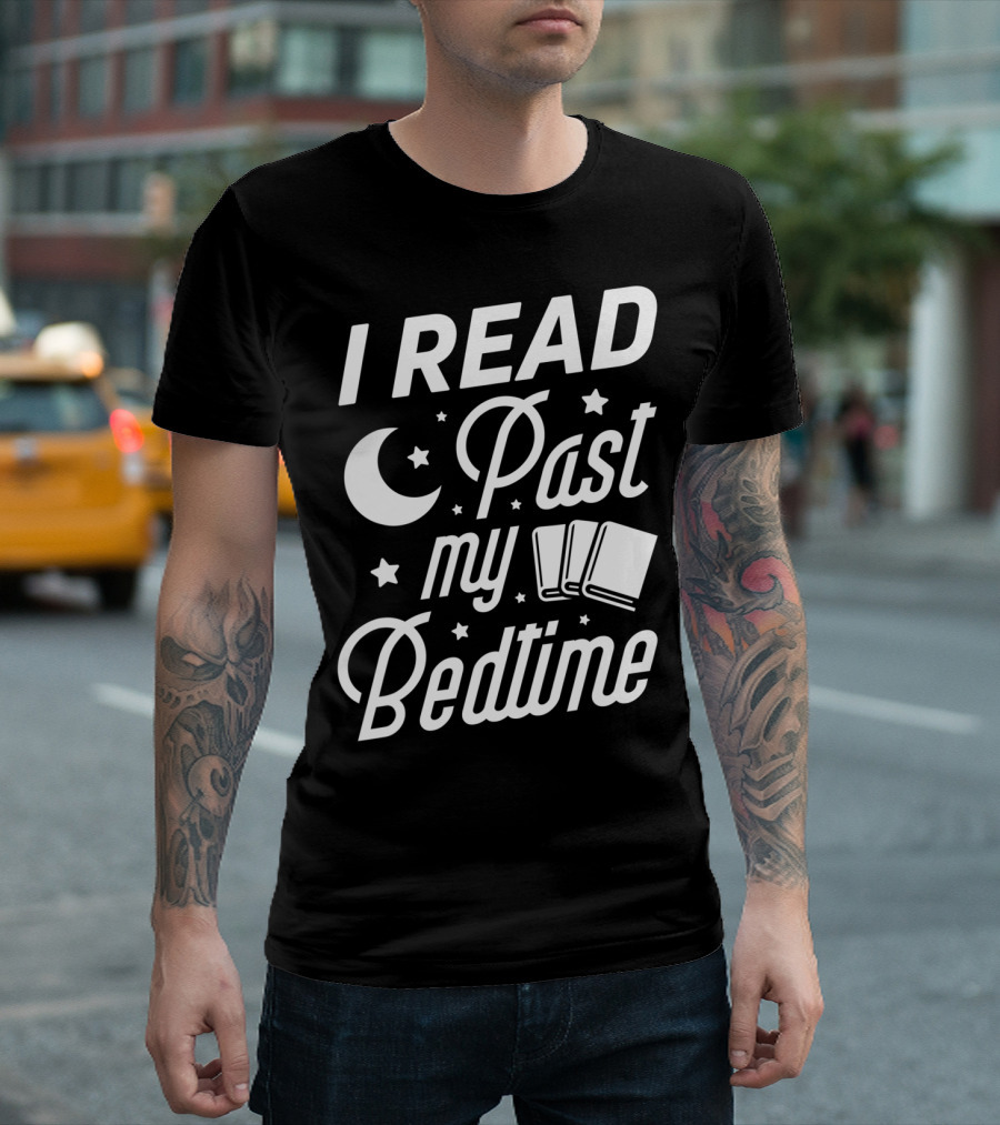 I Read Past My Bedtime Funny Book Lover Moon Stars Books Reading T-Shirt