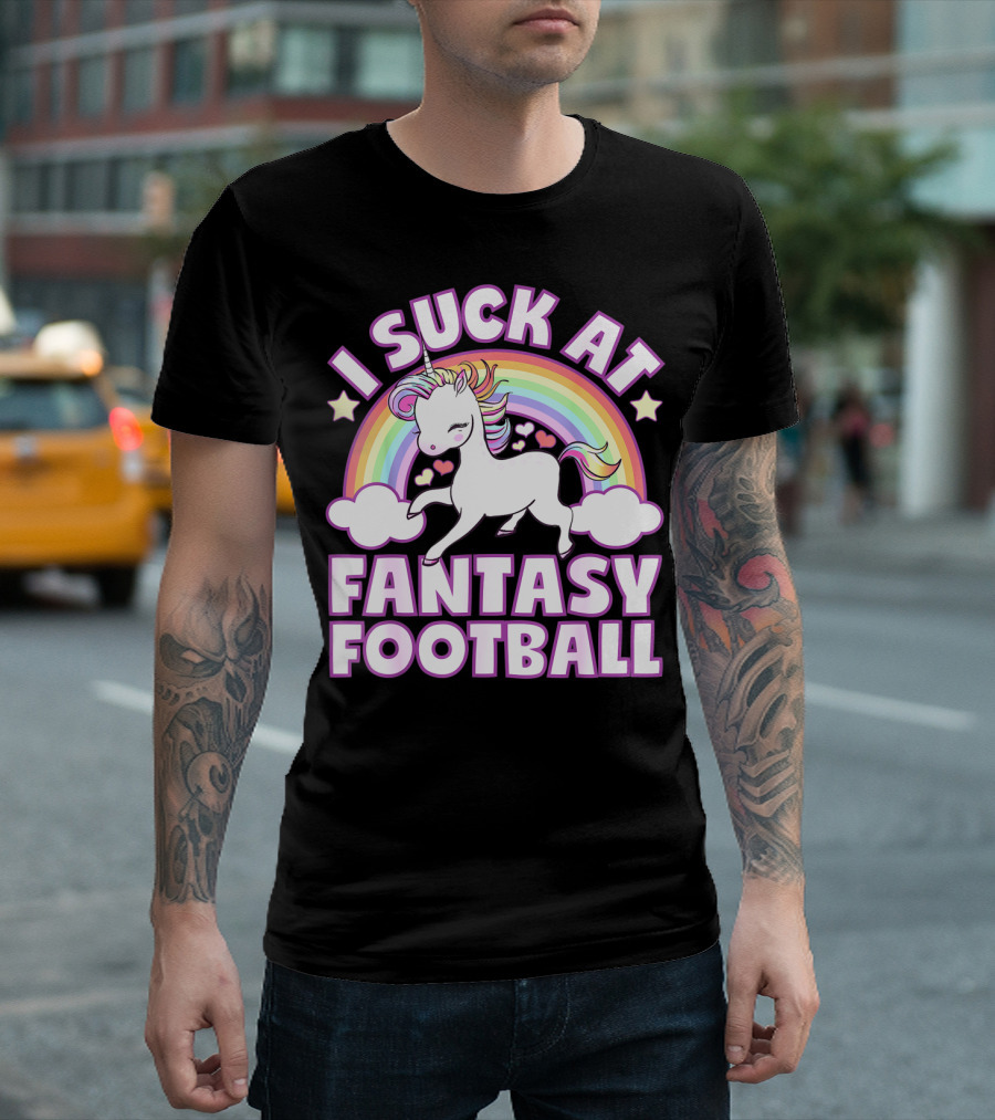 I Suck At Fantasy Football Unicorn Rainbow Stars Hearts T-Shirt