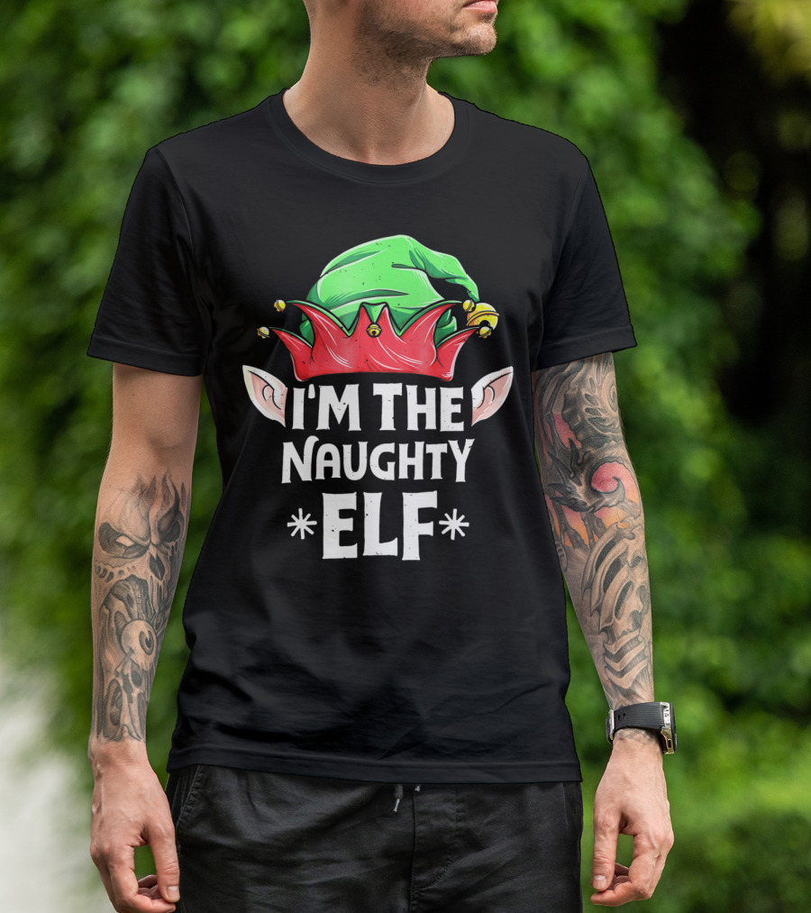 I'm The Naughty Elf Christmas Hat Ears T-Shirt
