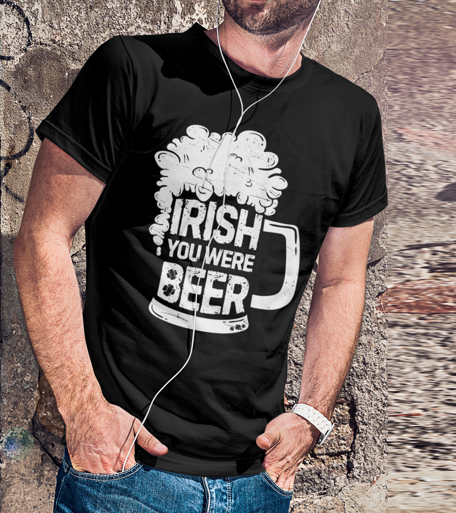 Irish You Were Beer Mug Foam T-Shirt