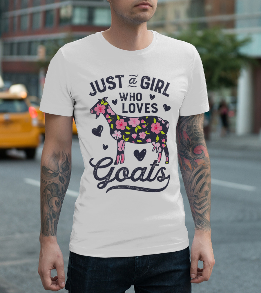 Just a Girl Who Loves Goats with Floral Goat and Hearts T-Shirt