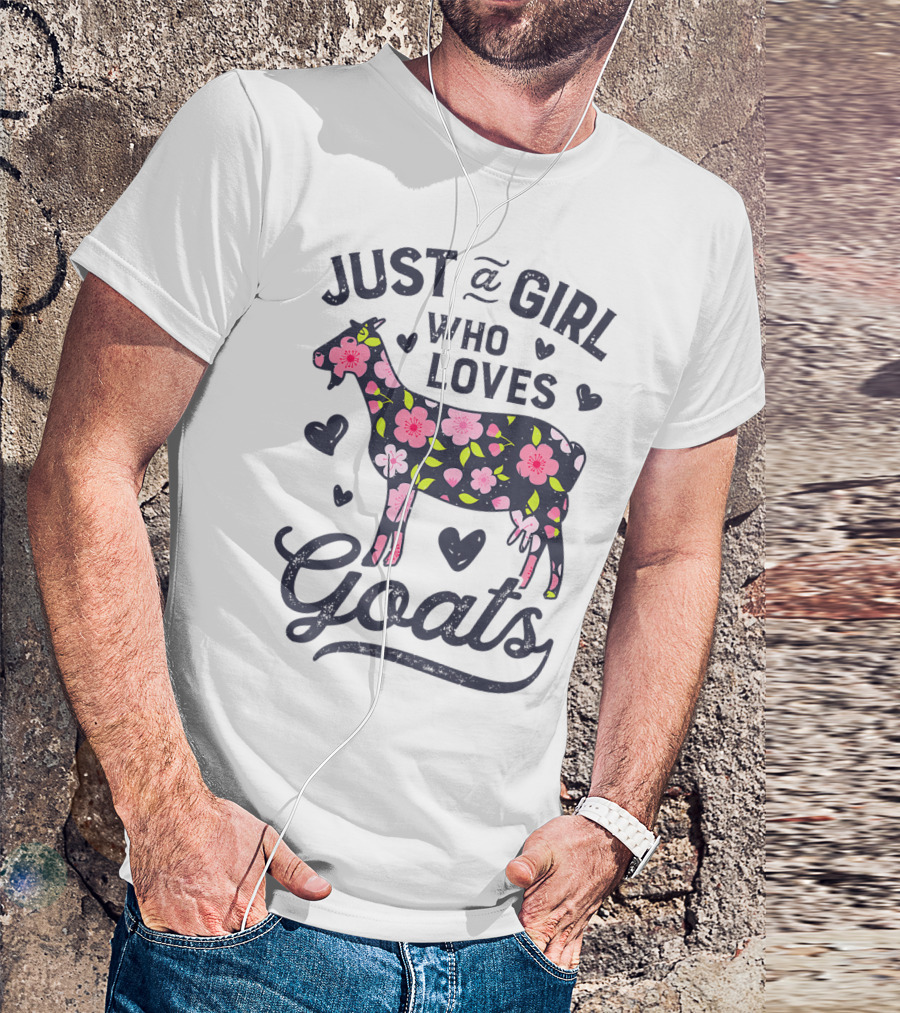 Just A Girl Who Loves Goats With Floral Goat And Hearts T-Shirt
