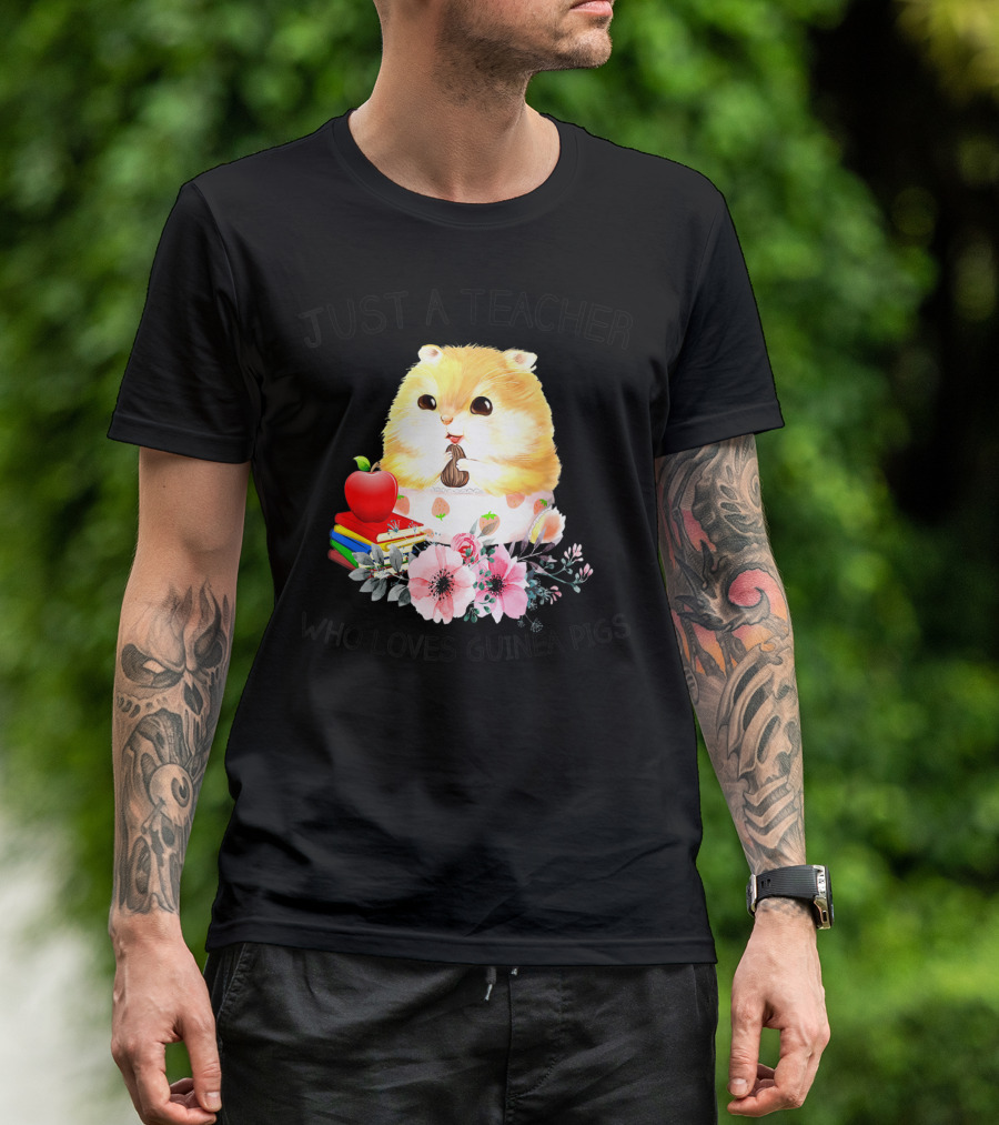 Just A Teacher Who Loves Guinea Pigs With Books And Flowers T-Shirt