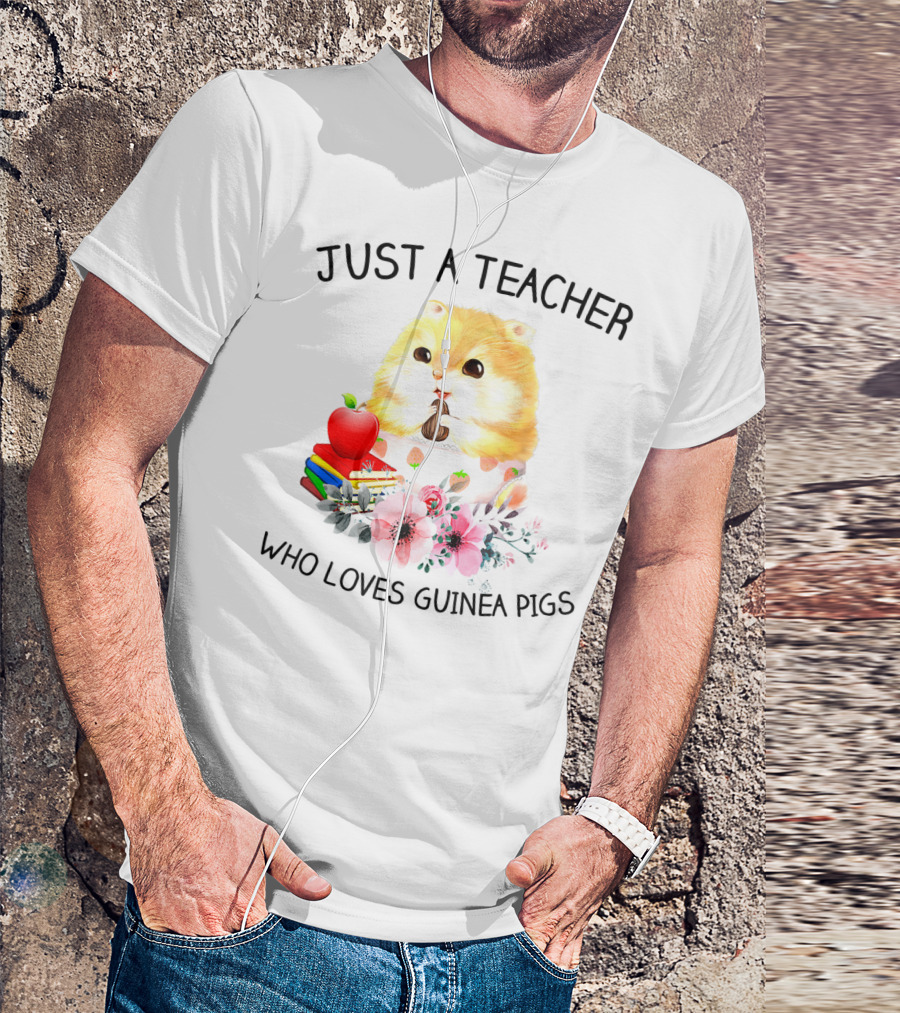 Just A Teacher Who Loves Guinea Pigs With Books And Flowers T-Shirt