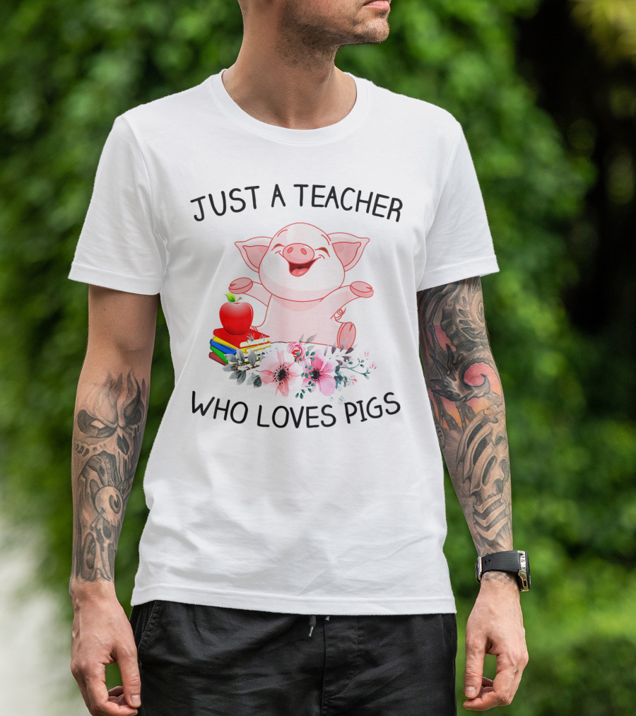 Just A Teacher Who Loves Pigs With Books Apple And Flowers T-Shirt