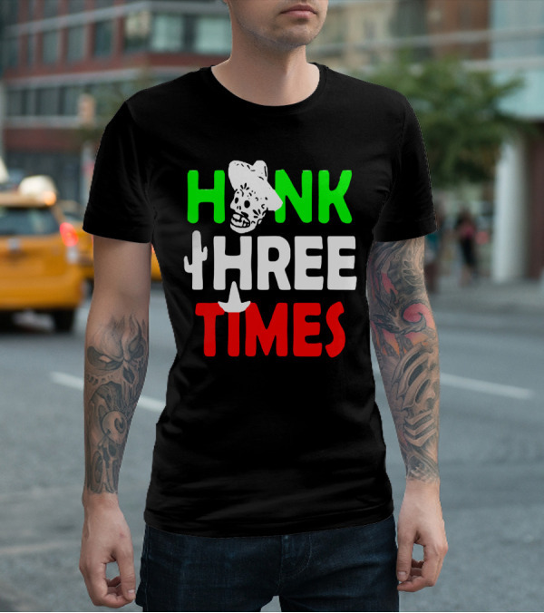 Honk Three Times Skull Sombrero Cactus Mexican T-Shirt