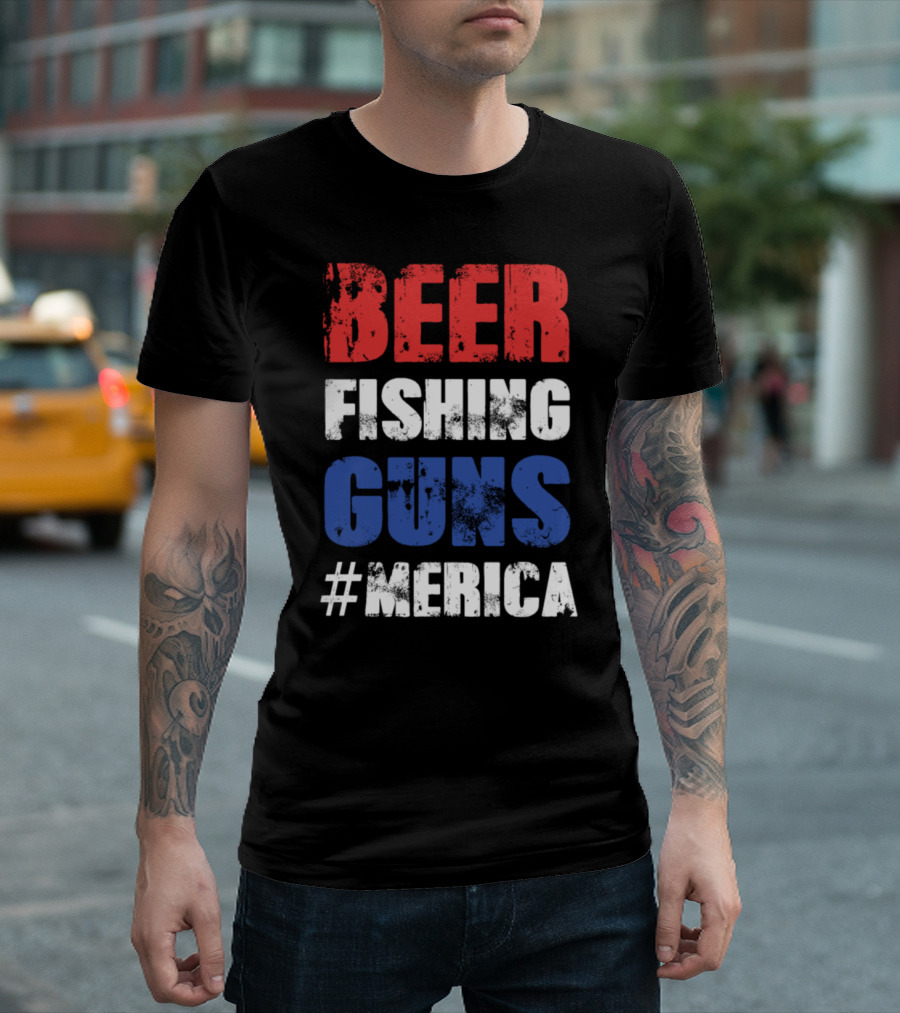 Beer Fishing Guns #Merica T-Shirt