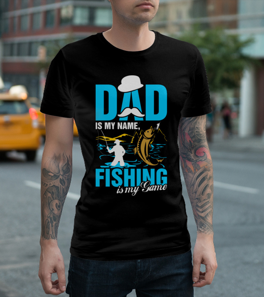 DAD Is My Name Fishing Is My Game Big Catch Angler Scene T-Shirt