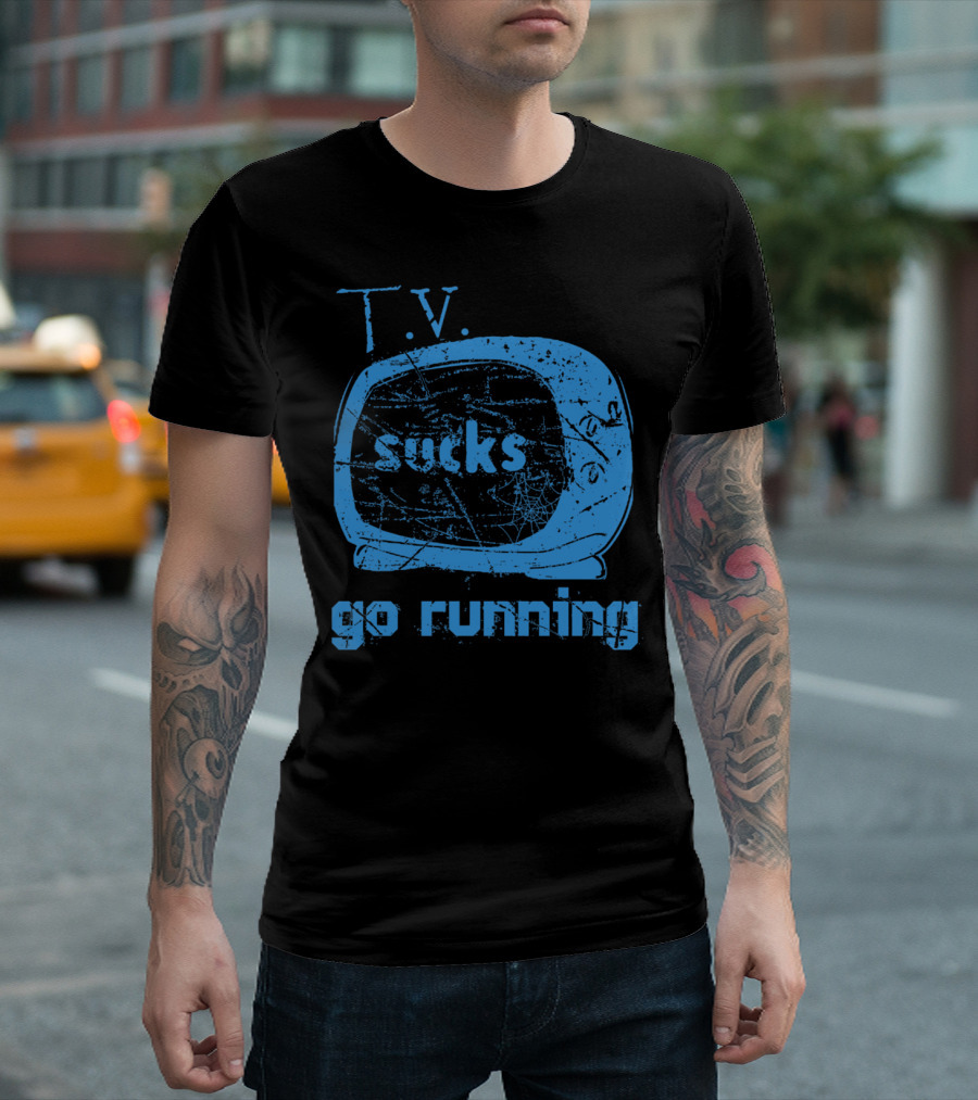 TV Sucks Go Running Vintage Television Message T-Shirt