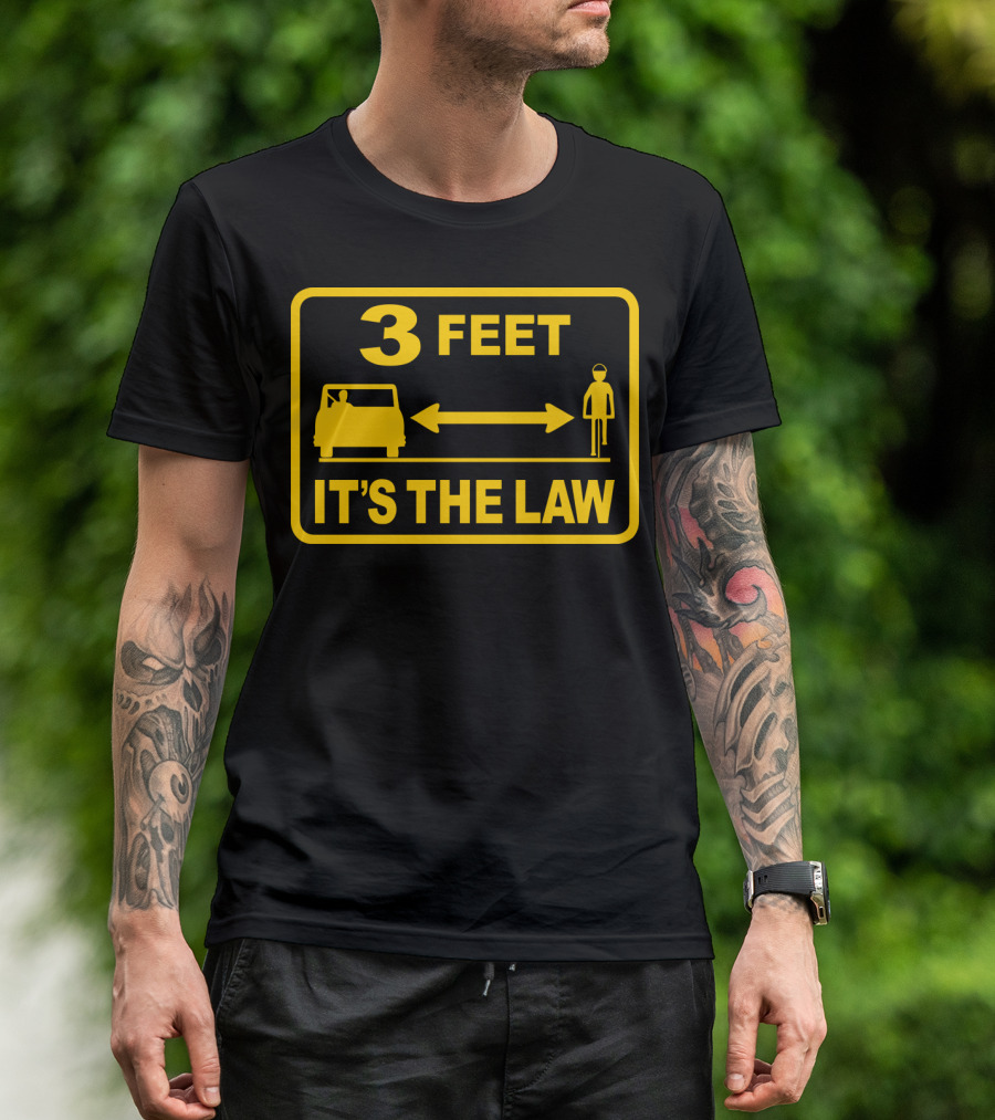 3 Feet It's The Law Traffic Safety Sign T-Shirt