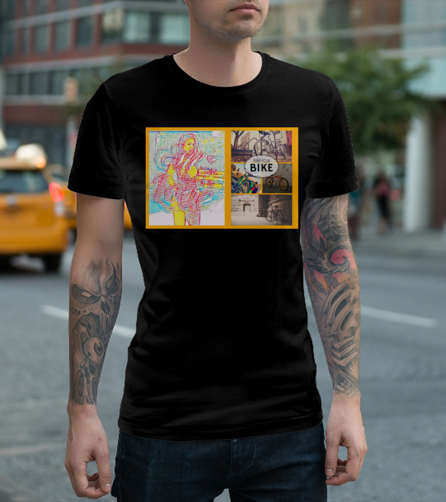 All You Need is Love Ride Your Bike T-Shirt