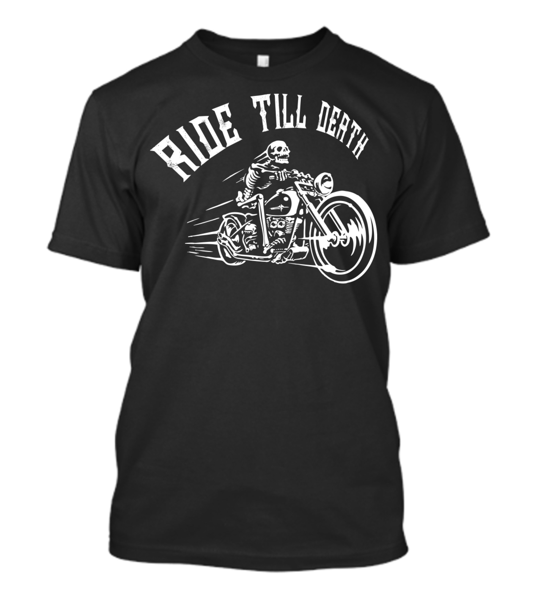 RIDE TILL DEATH Skeleton Motorcycle Biker T-Shirt