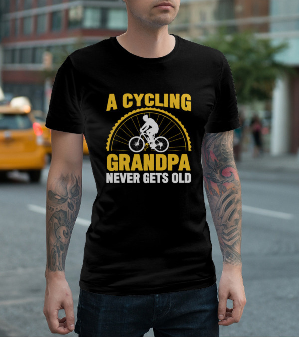A Cycling Grandpa Never Gets Old T-Shirt