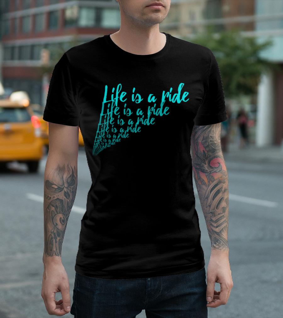Life Is A Ride Cycling Motorcycle Horse Riding T-Shirt